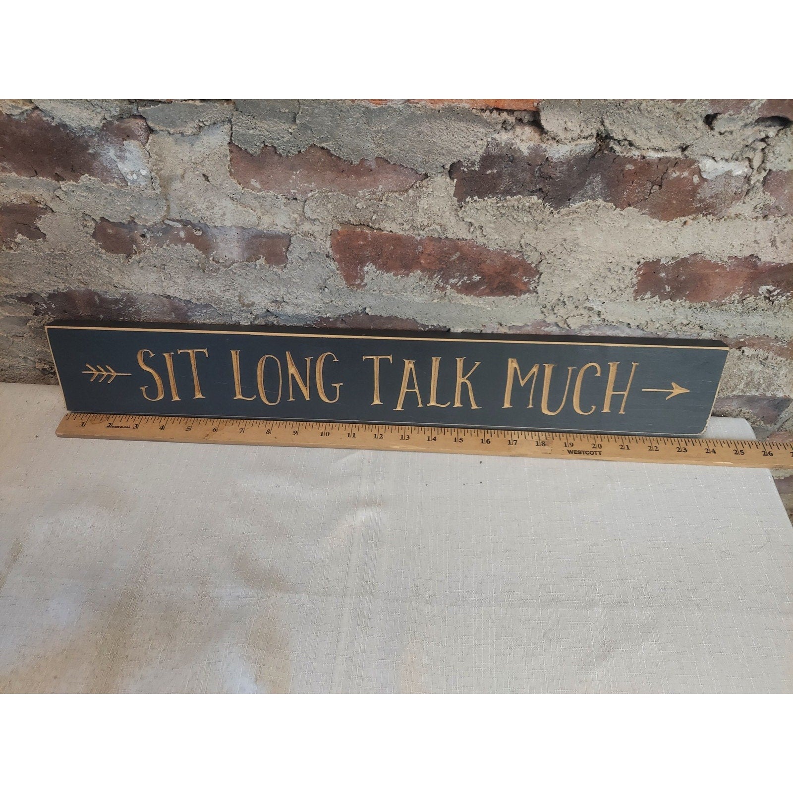 Sit Long Talk Much Wood Sign Rustic Farmhouse Wall Decor Quote Saying Black Tan