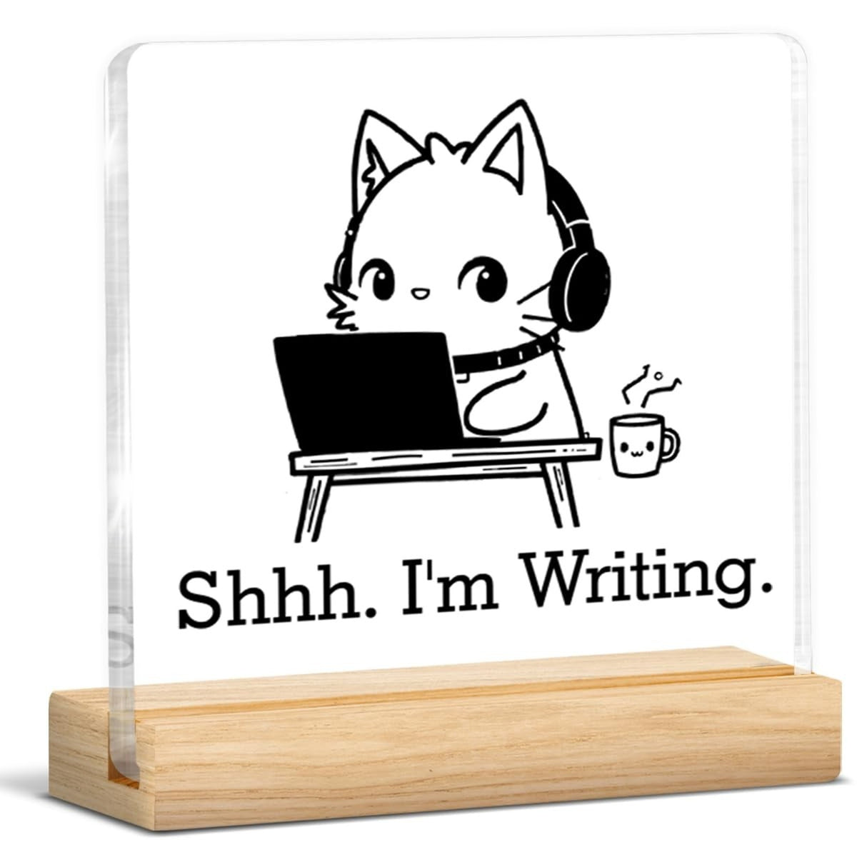 Cute Cat Shhh I'm Writing Desk Sign Acrylic Wood Base Funny Office Decor Gift