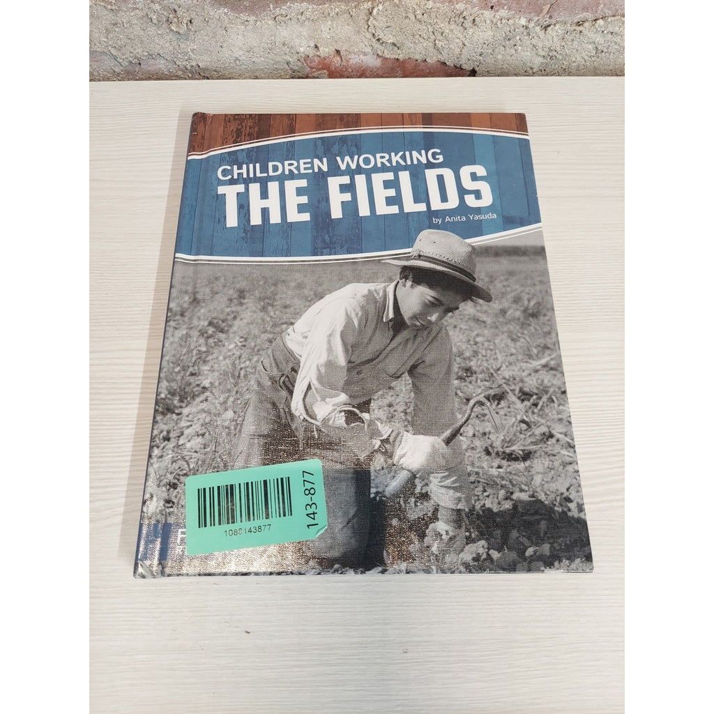 Children Working The Fields Anita Yasuda Hardcover Book US History Labor
